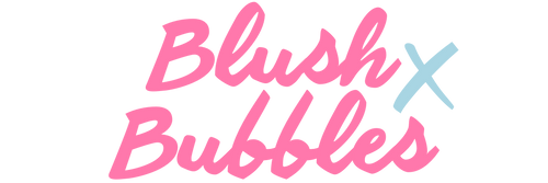 BlushxBubbles
